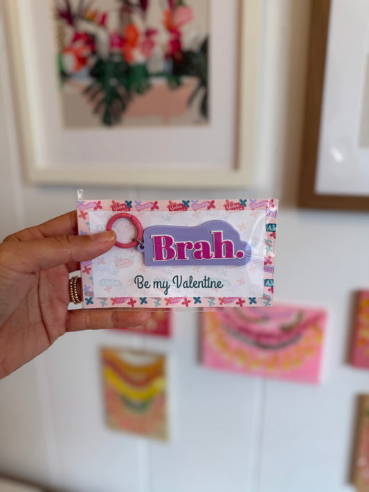 Brah be my Valentine Card